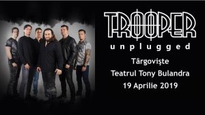 TROOPER unplugged @ Teatrul Tony Bulandra - Sala Mare